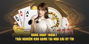 Đăng nhập 188bet - Trải nghiệm kho game tại nhà cái uy tín