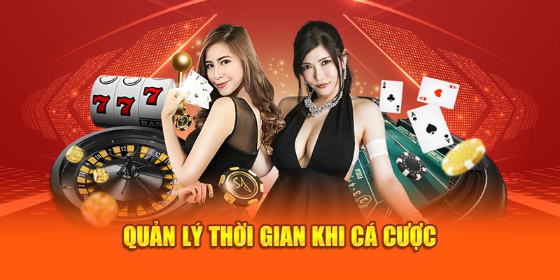 Quản lý thời gian khi cá cược là chơi có trách nhiệm